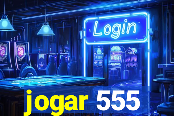 jogar 555